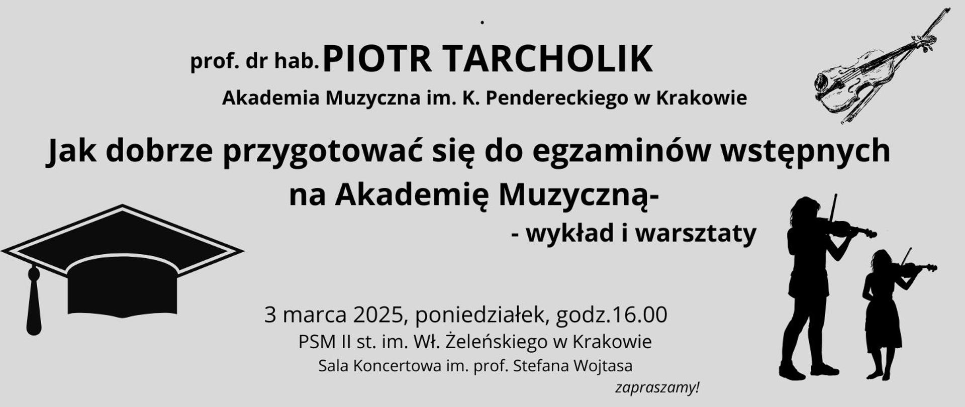 na szarym tle po prawej i lewej stronie czarne obrazki reprezentujące uniwersytecką czapkę, skrzypce i skrzypków, po środku czarne napisy informujące o prowadzącym, tytule wydarzenia oraz jego dacie i miejscu