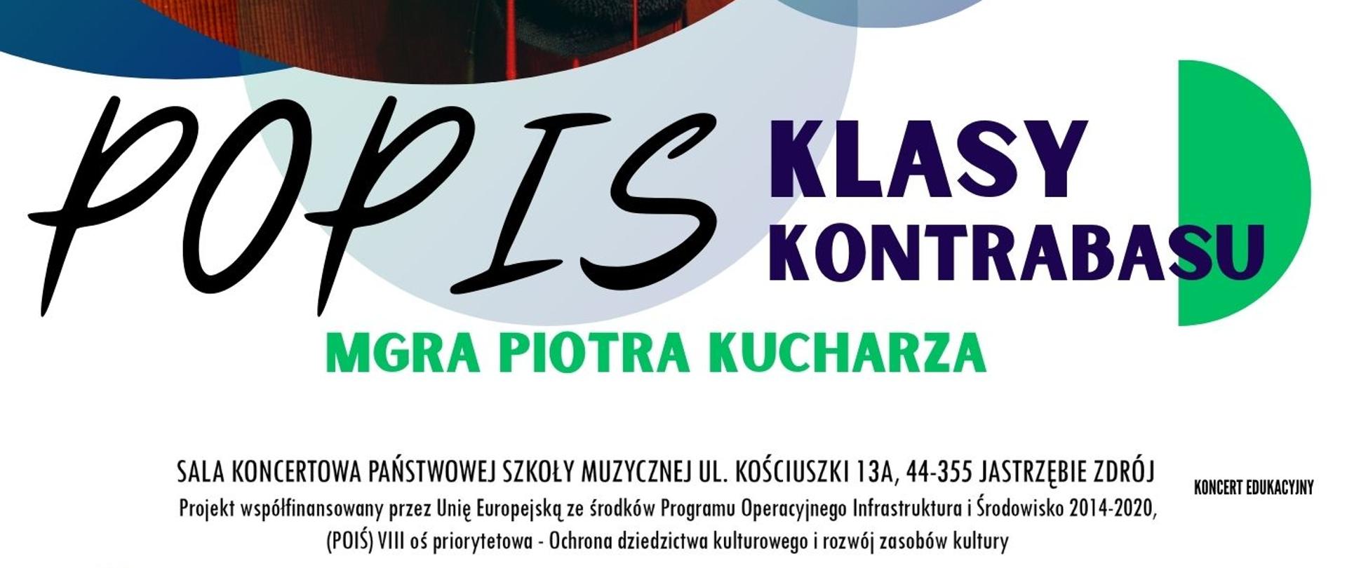 Plakat informacyjny dotyczący popisu klasy kontrabasu odbywającego się w dniu 21.05.2025 o godz. 18.00.