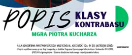 Plakat informacyjny dotyczący popisu klasy kontrabasu odbywającego się w dniu 21.05.2025 o godz. 18.00.