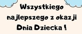 Życzenia z okazji Dnia Dziecka.