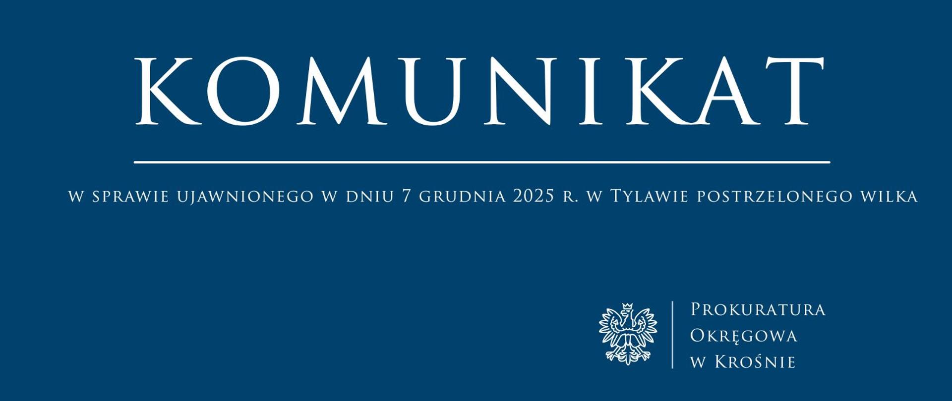 Komunikat prasowy w sprawie ujawnionego w dniu 7 grudnia 2025 r. w Tylawie postrzelonego wilka
