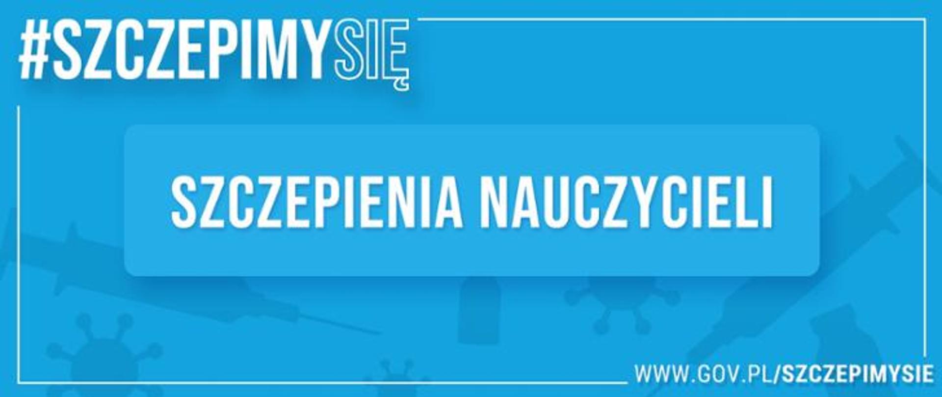 baner szczepienia nauczycieli, białe napisy na niebieskim tle