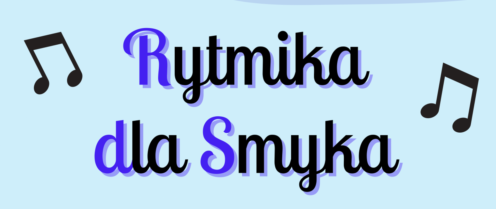 plakat z napisem Zespół Państwowych Szkół Muzycznych im. Kazimierza Wiłkomirskiego, w centralnej części napis Rytmika dla Smyka, zajęcia muzyczno-ruchowe dla dzieci w wieku przedszkolnym. spotkanie organizacyjne 25 września 2025 godzina 16:30