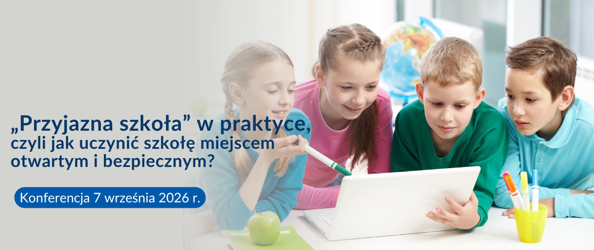 „Przyjazna szkoła” w praktyce, czyli jak uczynić szkołę miejscem otwartym i bezpiecznym?
