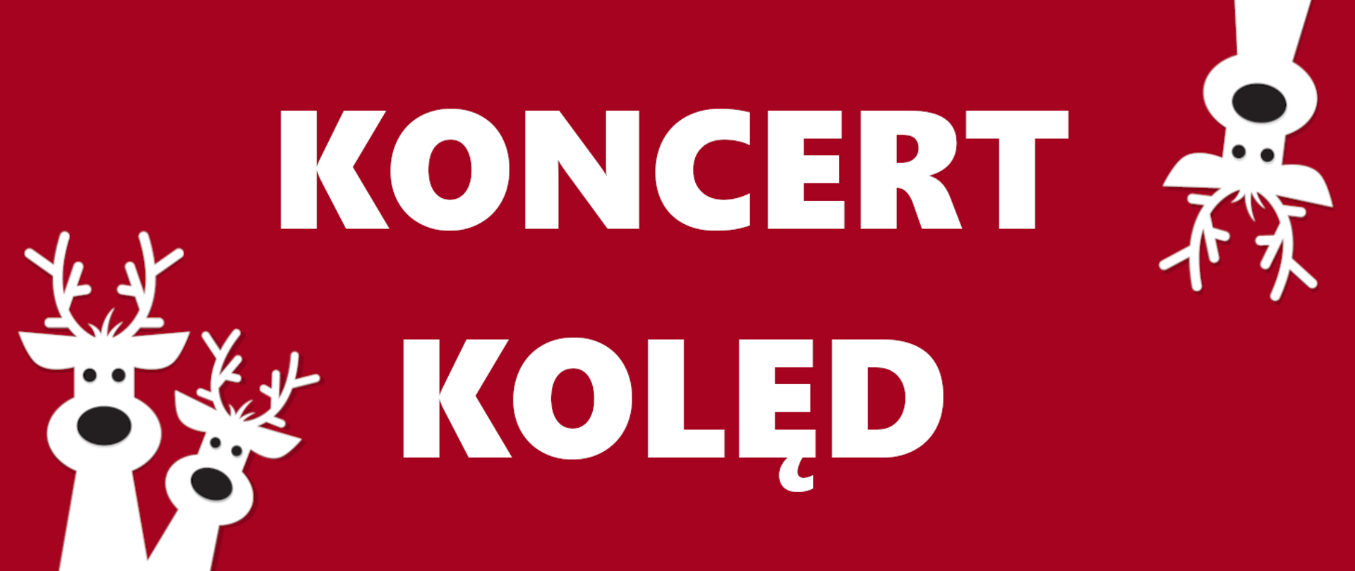 Grafika z amarantowym tłem przedstawia w dolnym lewym rogu dwa renifery, na środku napis w kolorze białym Koncert kolęd, w prawym górnym rogu renifera do góry nogami