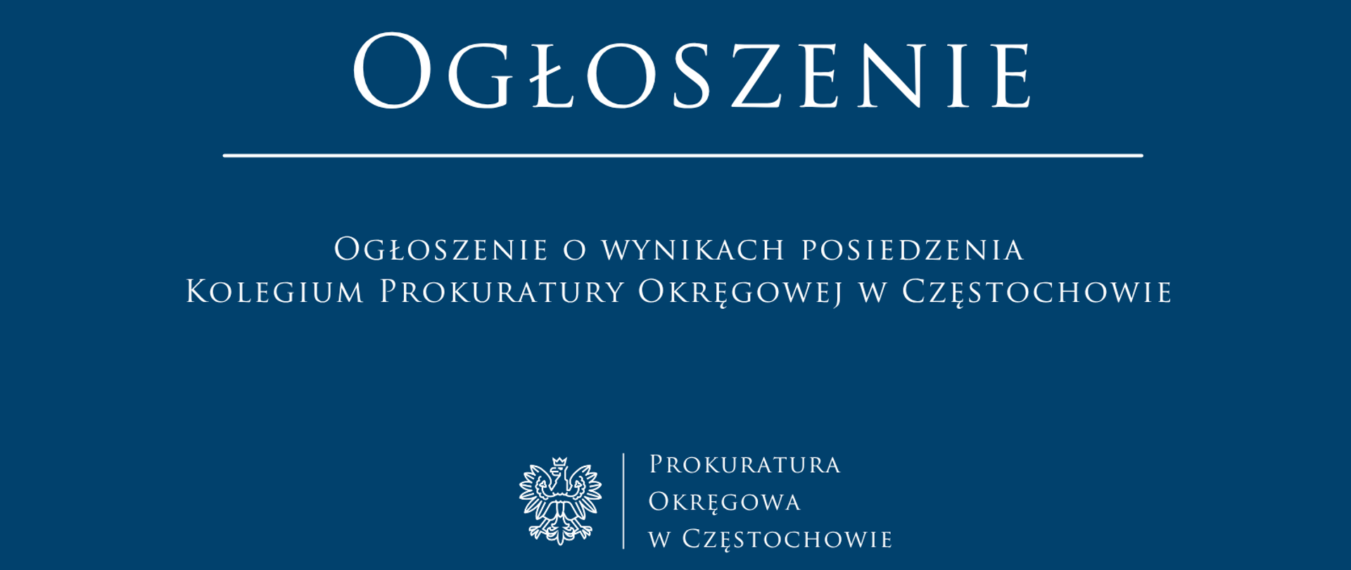 Ogłoszenie o wynikach posiedzenia Kolegium Prokuratury Okręgowej w Częstochowie