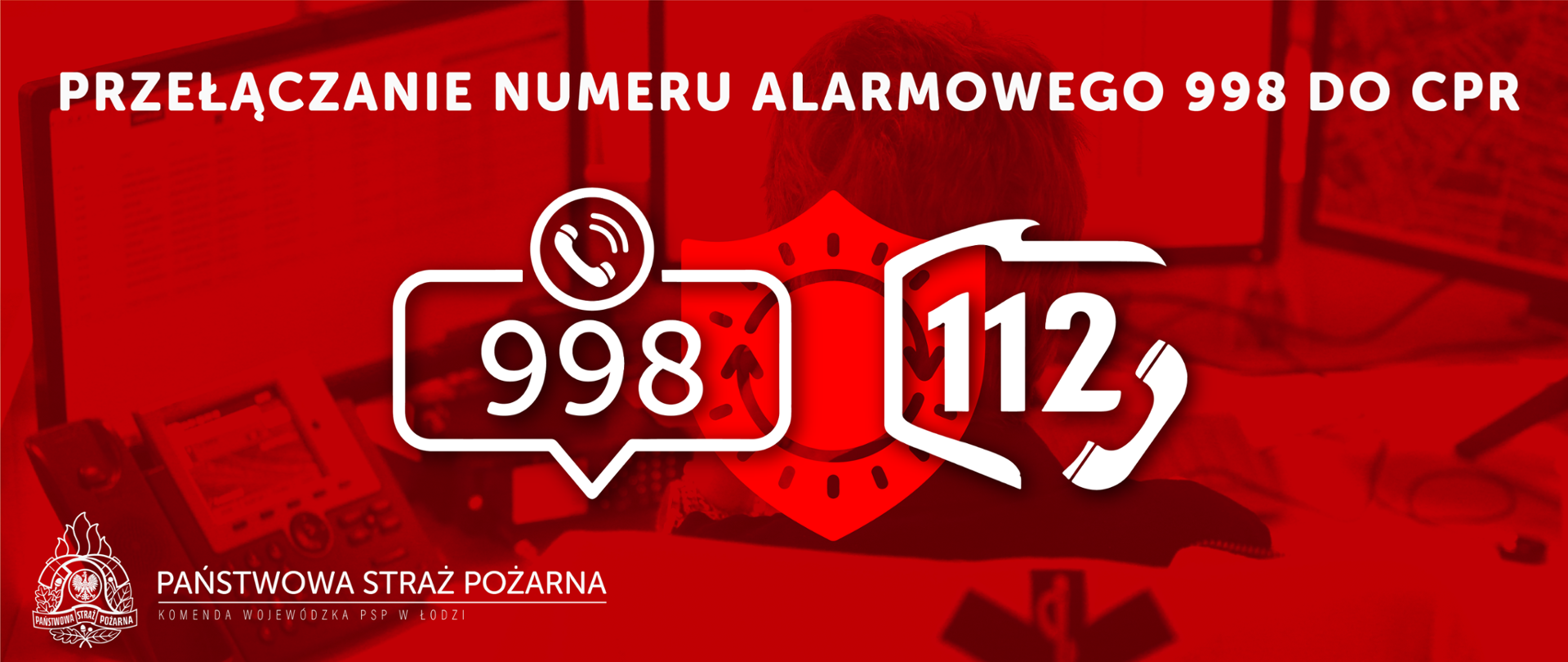 na zdjęciu na czerwonym tle opis Przyłączenie numeru alarmowego 998 do cpr, numery 998 i 112 w centrum logo na dole logo Państwowej Straży Pożarnej