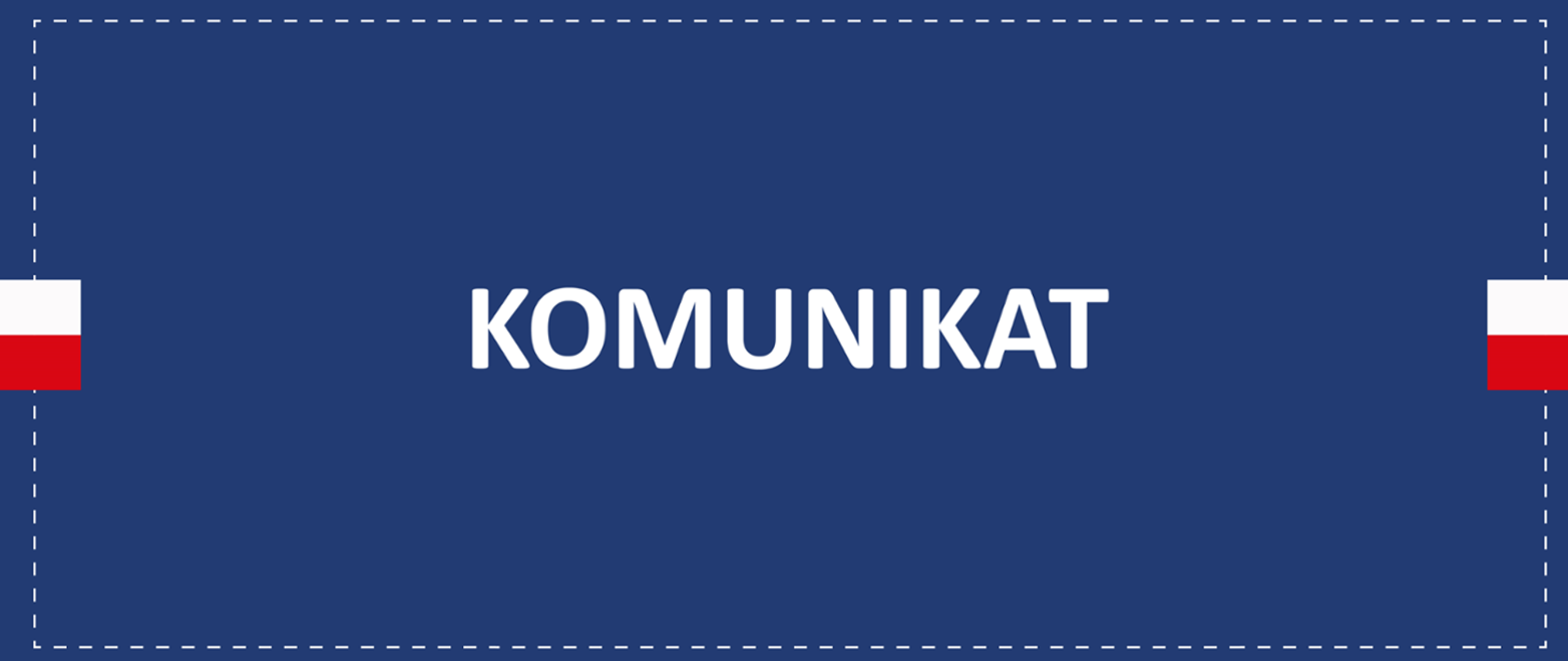 grafika granatowa z flagami Polski i białym napisem Komunikat
