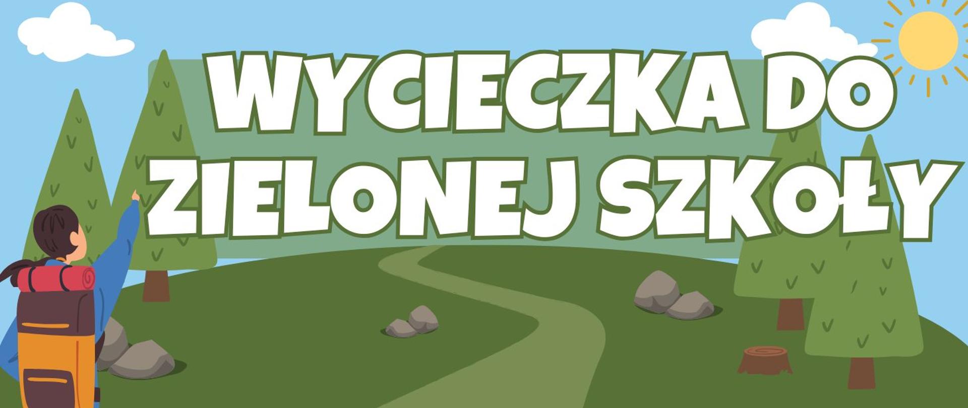 Wycieczka do zielonej szkoły 