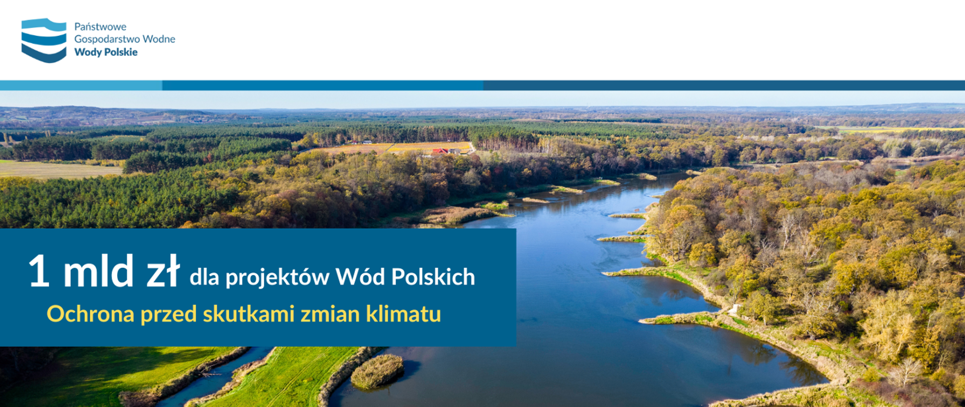 Miliard złotych dla projektów Wód Polskich. Ochrona przed skutkami zmian klimatu.