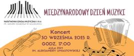 Baner zaprasza na koncert z okazji Międzynarodowego Dnia Muzyki, który odbędzie się 30 września 2025 roku o godz. 17:00 w Auli PSM im. Aleksandry Umiastowskiej. Organizatorem wydarzenia jest Państwowa Szkoła Muzyczna I i II st. im. Oskara Kolberga w Szczecinku. W tle widać ilustracje różnych instrumentów muzycznych, takich jak akordeon i trąbka.