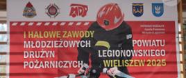 I Halowe Zawody Młodzieżowych Drużyn Pożarniczych Powiatu Legionowskiego