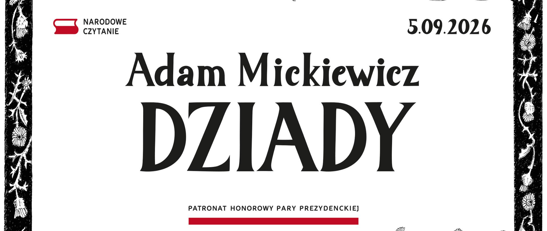 Baner promujący akcję Narodowe Czytanie 2026. Na środku widnieje napis „Adam Mickiewicz – Dziady”, a w prawym górnym rogu data „5.09.2026”. Baner ozdobiony jest czarno-białą ilustracją roślin i kwiatów oraz logo Narodowego Czytania.