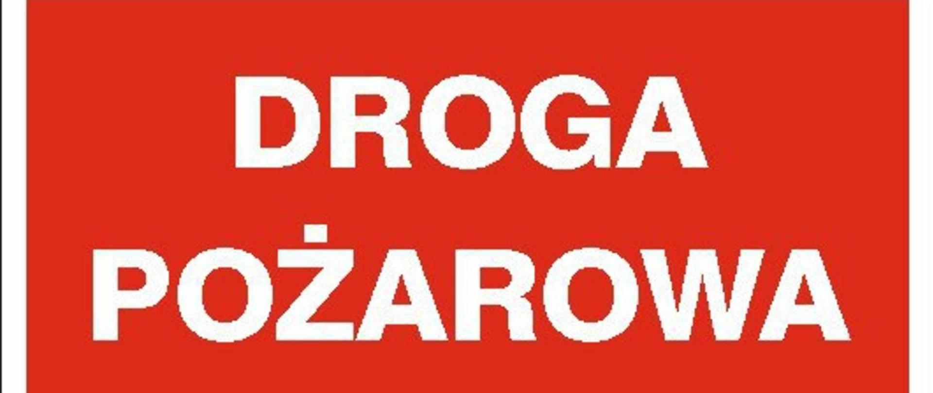 Grafika przedstawia napis DROGA POŻAROWA