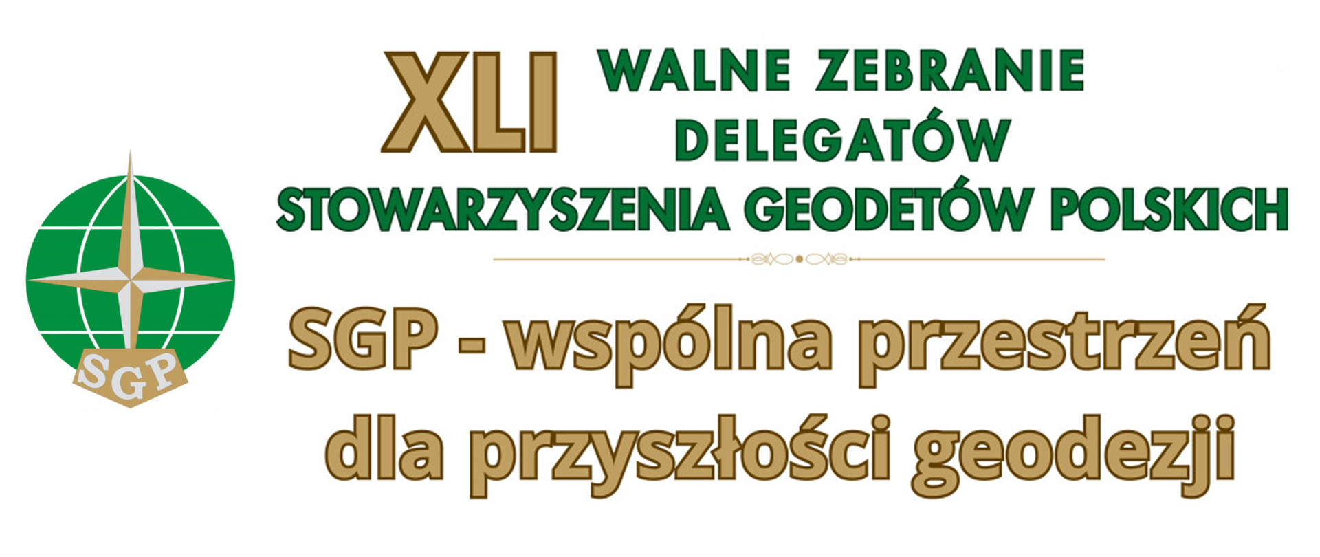 XLI Walne Zebranie Delegatów Stowarzyszenia Geodetów Polskich, SGP - wspólna przestrzeń dla przyszłości geodezji