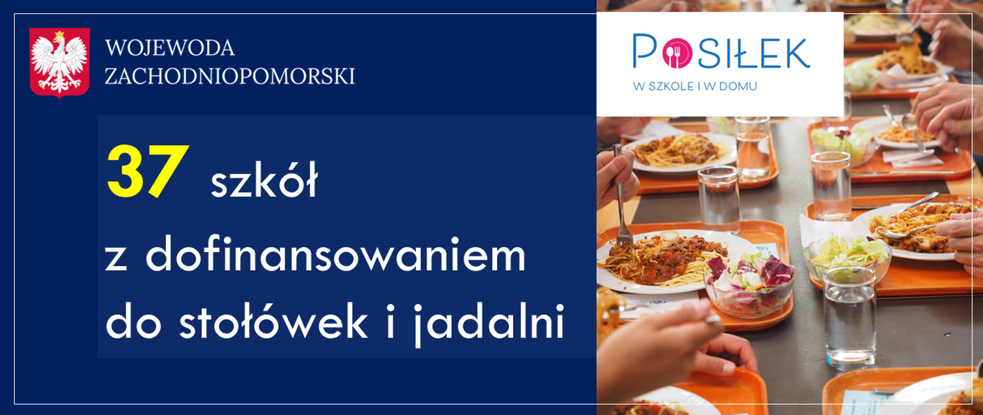 znak z godłem wojewody zachodniopomorskiego, poniżej napis 37 szkół z dofinansowaniem do stołówek i jadalni, obok zdjęcie tac z posiłkami na talerzach 
