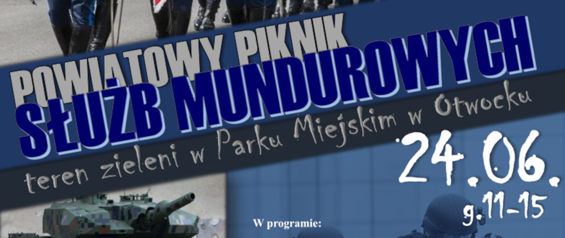 Zaproszenie na piknik służb mundurowych który odbędzie się w Parku Miejskim w Otwocku, 24 czerwca w godzinach 11 - 15.