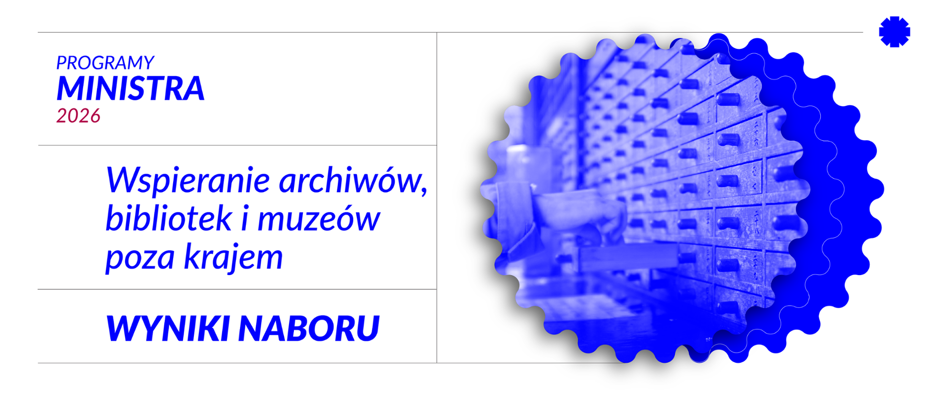 Wyniki naboru do programu Wspieranie archiwów, bibliotek i muzeów poza krajem 2026