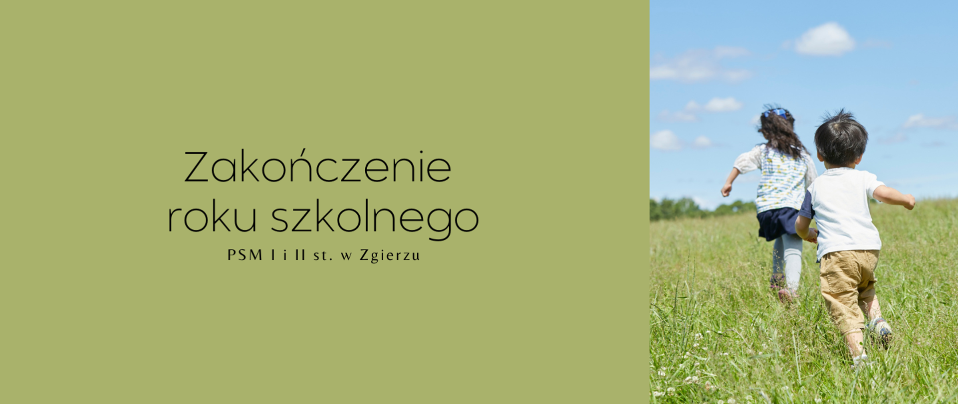 Baner zakończenia roku szkolnego PSM w Zgierzu. Obok tytułu wydarzenia widoczne są dzieci biegnące przez letnią łąkę pod błękitnym niebem.