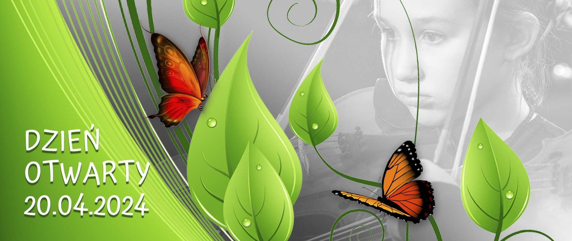 Dolny lewy róg w kolorze wiosennej zieleni z której wychodzą młode listki i pędy oraz siedzące na nich dwa motyle w kolorze pomarańczowo-brązowym. Zieleń przechodzi w szarość na jej tle w znaku wodnym skrzypaczka. W dolnym lewym rogu nazwa wydarzenia - dzień otwarty oraz data - 20.04.2024