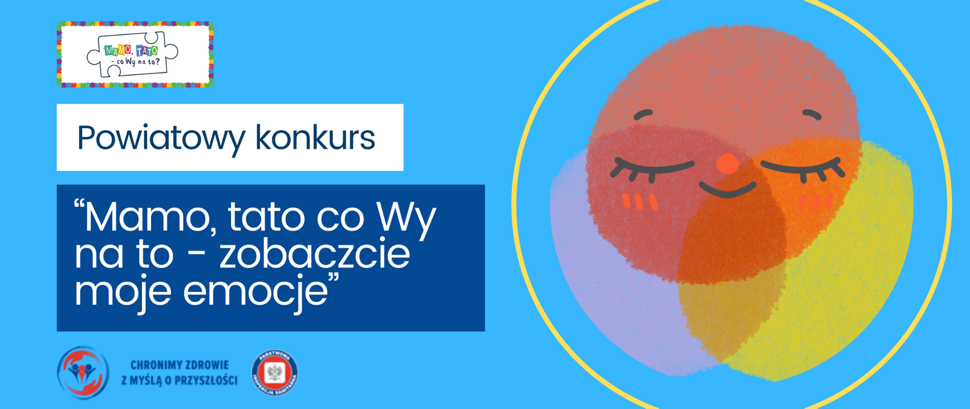 Na niebieskim tle napis Powiatowy konkurs "Mamo, Tato co Wy na to - zobaczcie moje emocje"