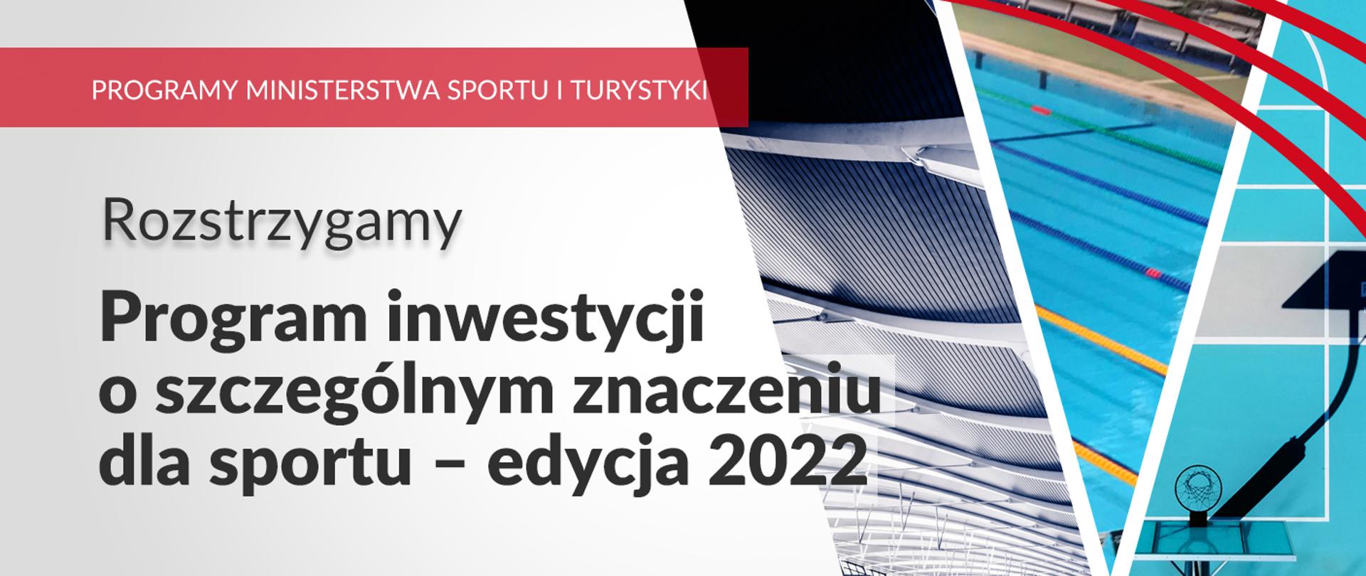 Program inwestycji o szczególnym znaczeniu dla sportu - edycja 2022; grafika ze zdjęciami obiektów sportowych