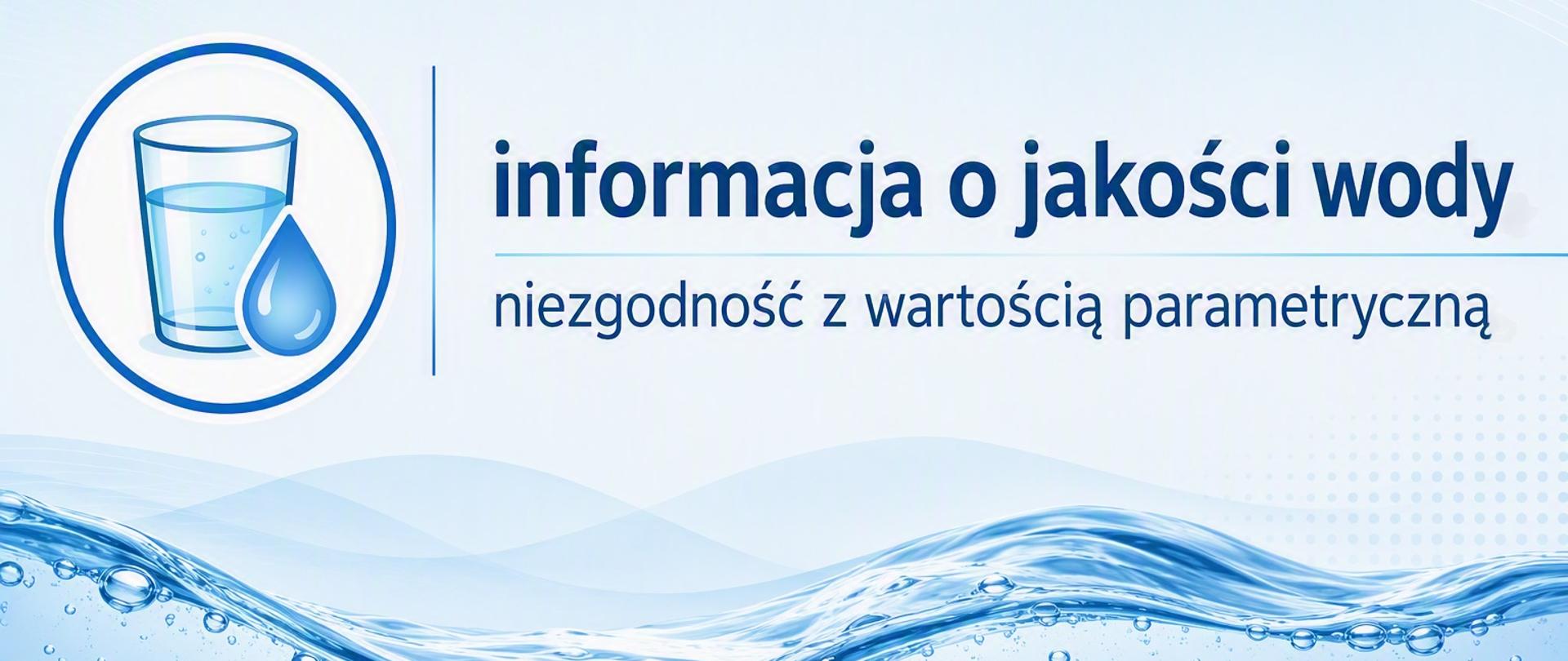 informacja o jakości wody niezgodność z wartością parametryczną