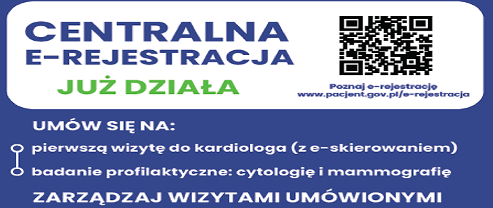 Grafika promująca system Centralna e-Rejestracja, utrzymana w kolorach niebieskim, białym i zielonym. W górnej części znajduje się hasło: „CENTRALNA E-REJESTRACJA JUŻ DZIAŁA”. Obok umieszczono kod QR oraz link do strony: www.pacjent.gov.pl/e-rejestracja