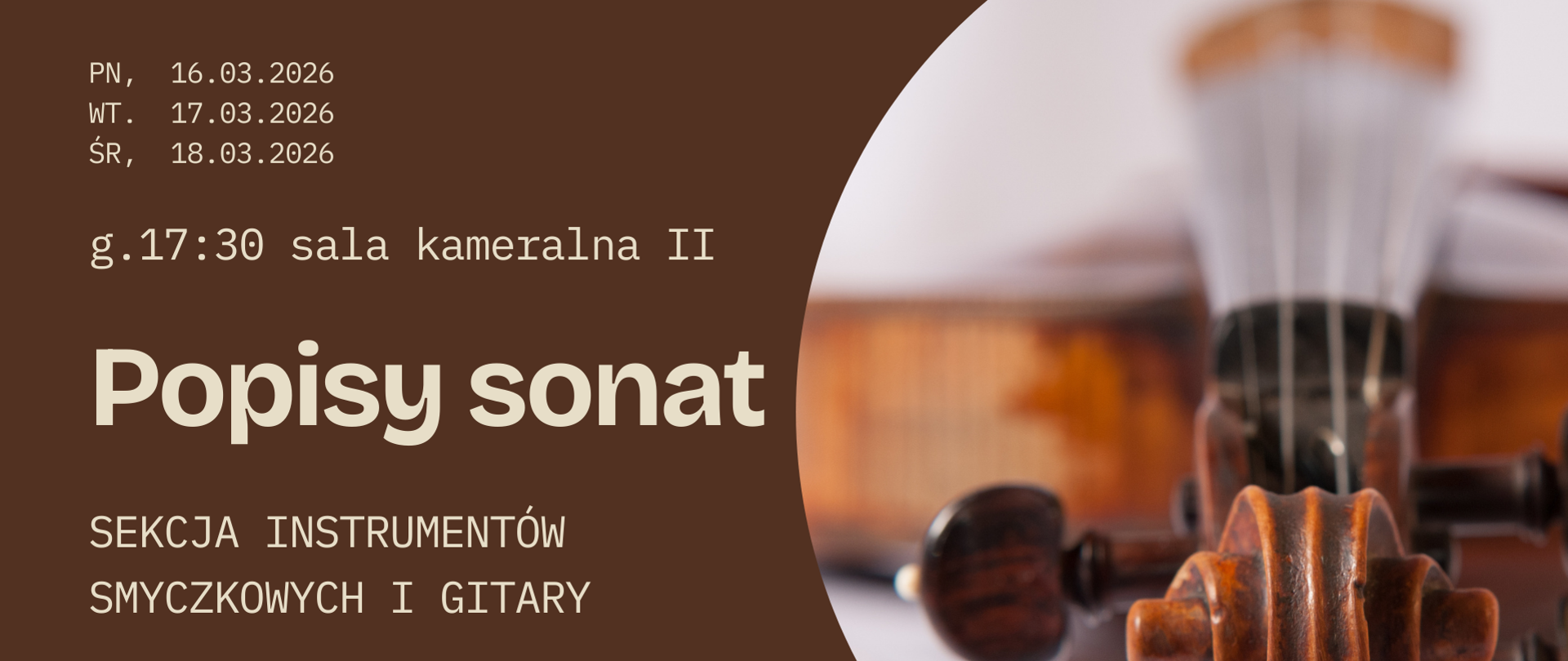 Plakat w brązowych odcieniach zaprasza na popis sonat uczniów sekcji instrumentów smyczkowych i gitary. Po lewej stronie znajduje się tekst z datą, godziną i miejscem wydarzenia, po prawej zbliżenie główki skrzypiec. Całość ma elegancki, muzyczny charakter.