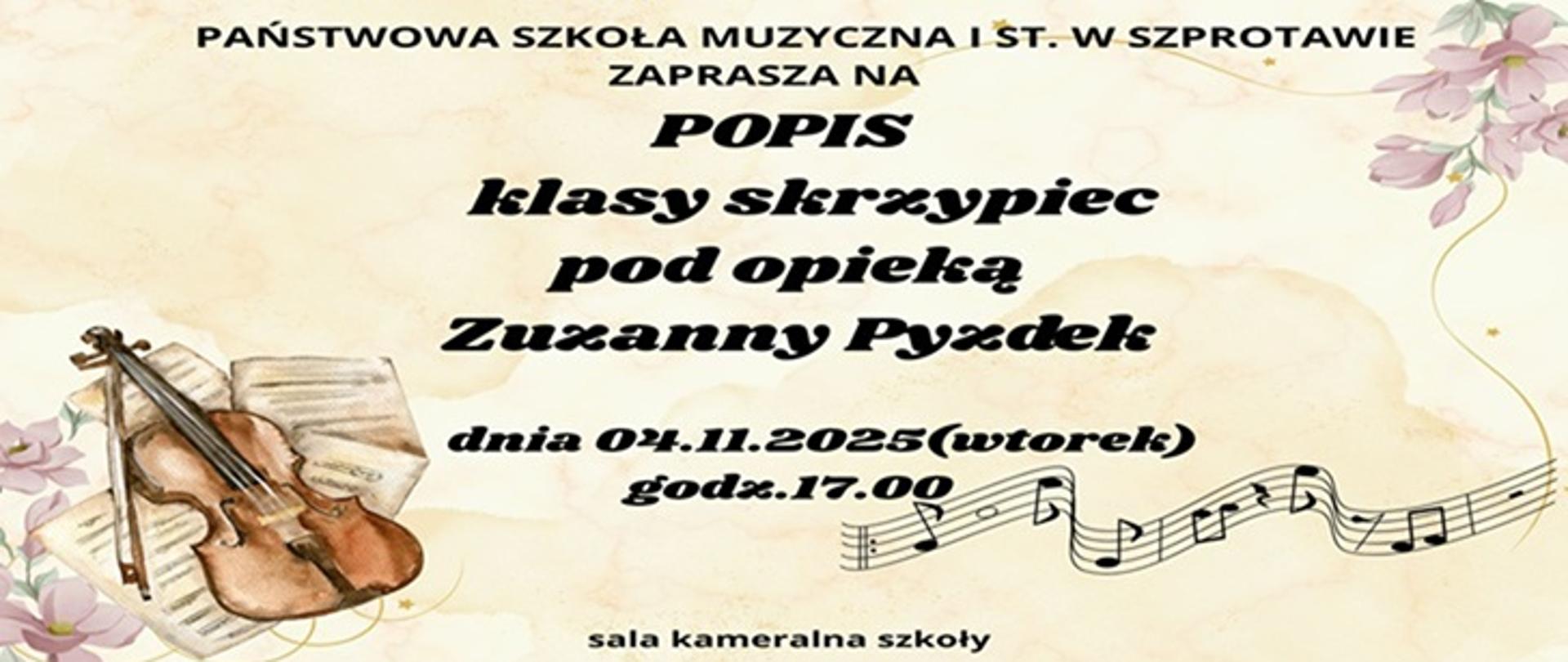  POPIS klasy skrzypiec pod opieką Zuzanny Pyzdek dnia 04.11.2025 (wtorek) godz.1700 sala kameralna