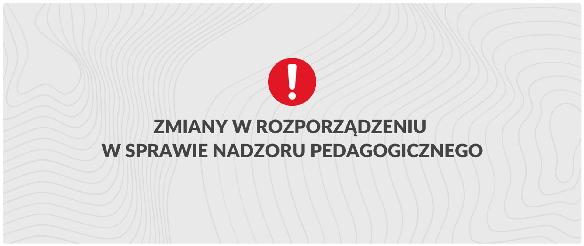 Zmiany w rozporządzeniu w sprawie nadzoru pedagogicznego