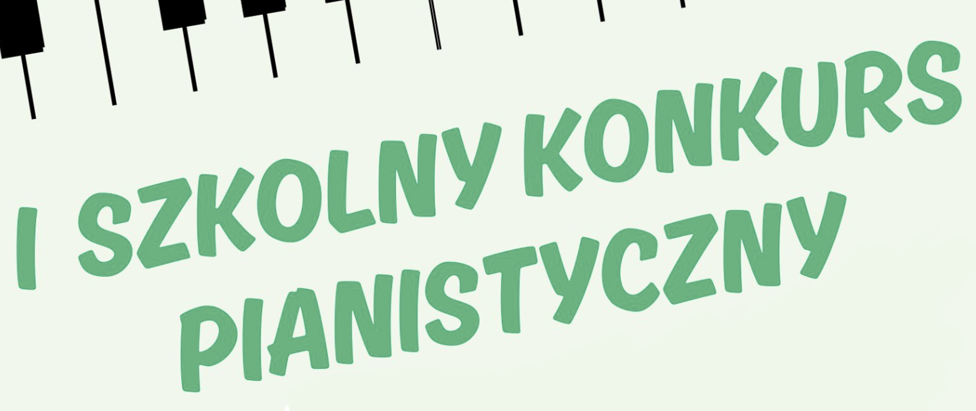 Banner w jasnozielonym tle z napisem w zielonym kolorze, na górze fragmenty klawiatury fortepianu