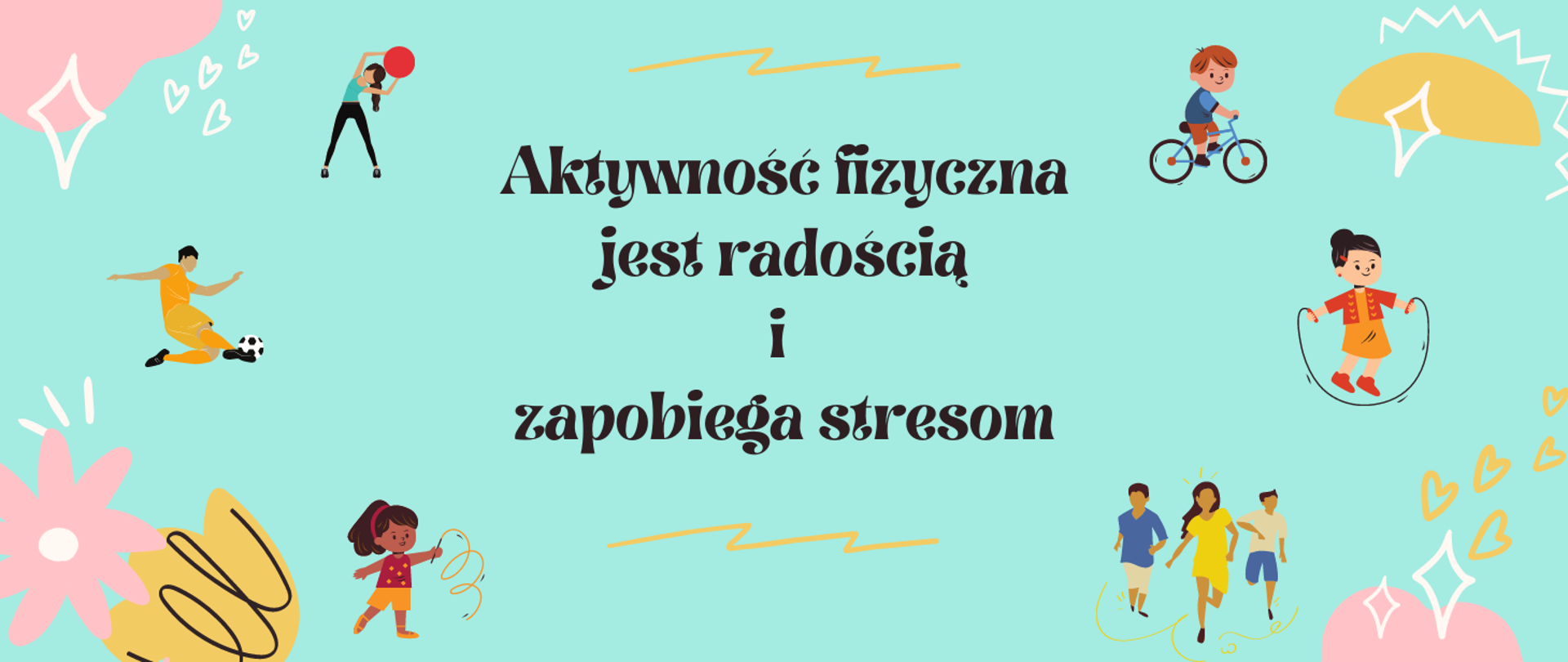 Aktywność fizyczna jest radością i zapobiega stresom