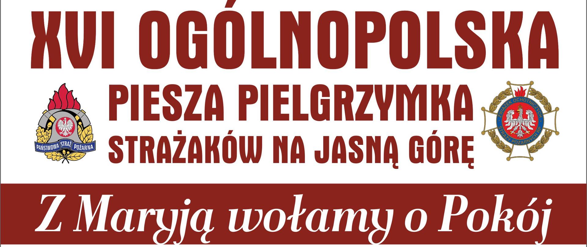 plakat informujący o XVI ogólnopolskiej pieszej pielgrzymce strażaków na Jasną Górę 
