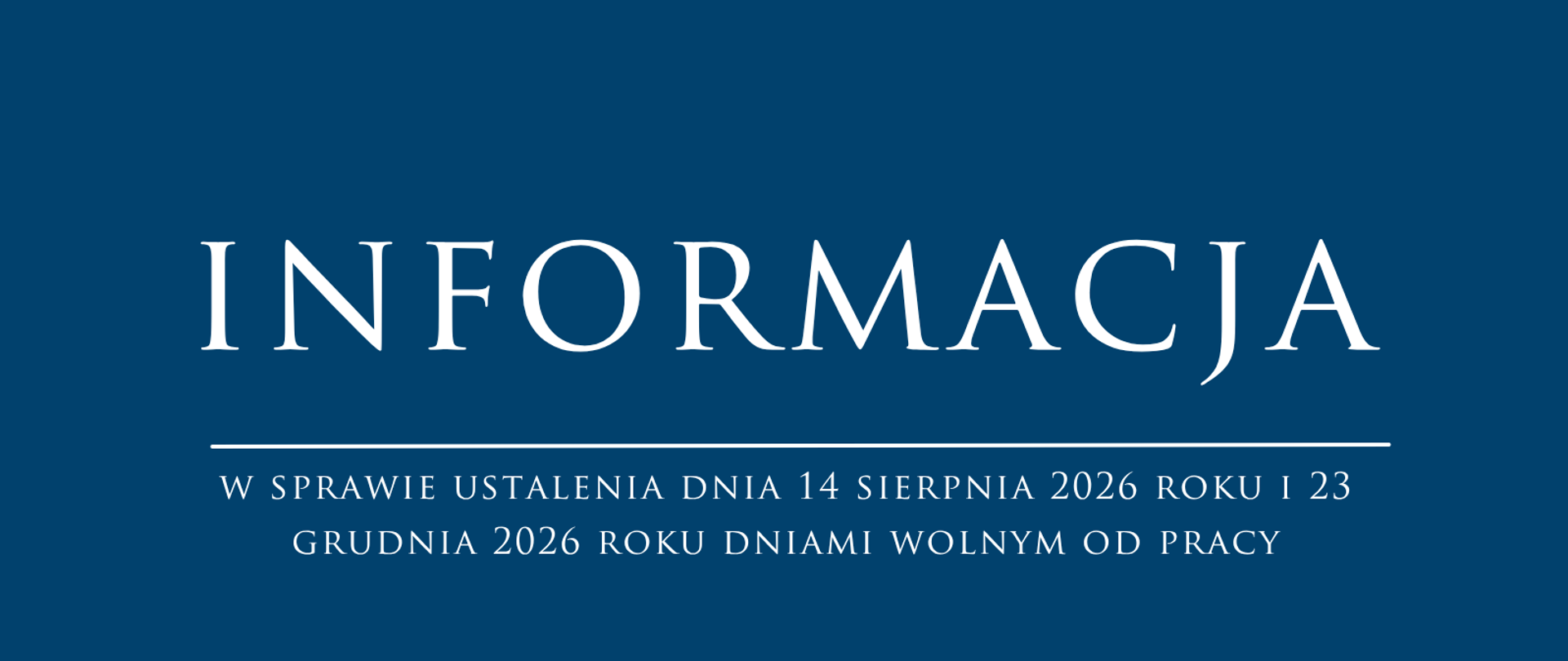 w sprawie ustalenia dnia 14 sierpnia 2026 roku i 23 grudnia 2026 roku dniami wolnym od pracy
