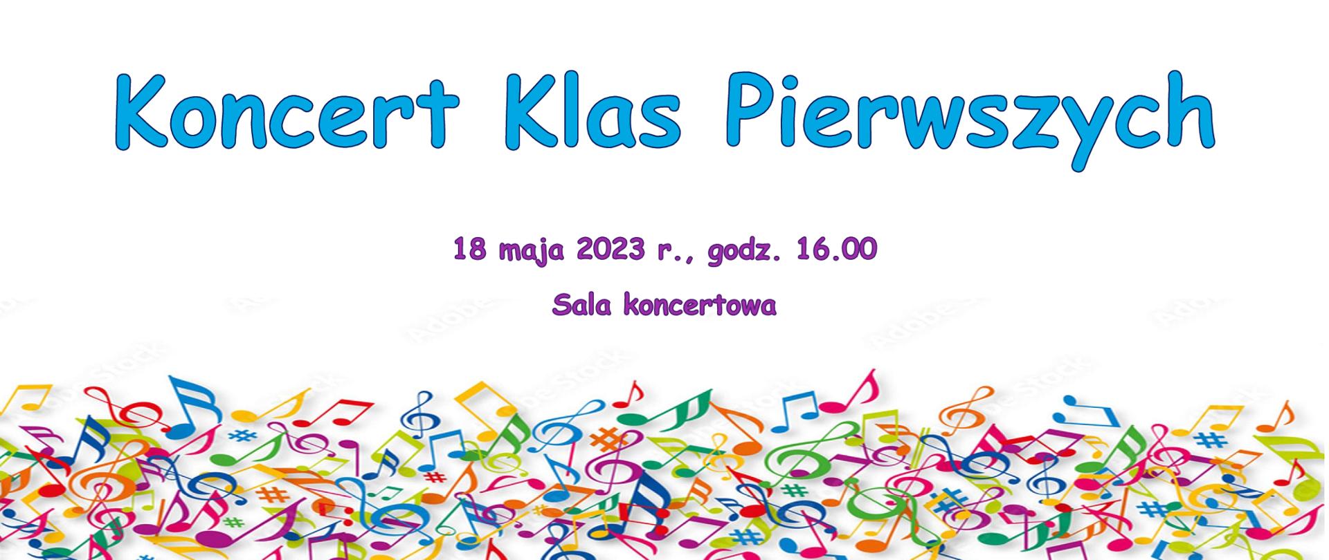 W górnej i dolnej części kartki, na białym tle umieszczone są rozsypane, kolorowe nuty. Na środku znajduje się napis Koncert Klas Pierwszych zapisany niebieską trzcionką, poniżej data i godzina koncertu. Ponad tym zapisem umieszczona jest pełna nazwa szkoły.