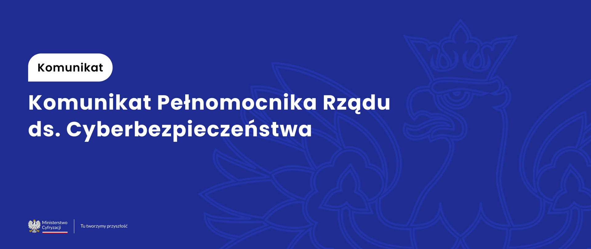 Komunikat Pełnomocnika Rządu ds. Cyberbezpieczeństwa - grafika z orłem