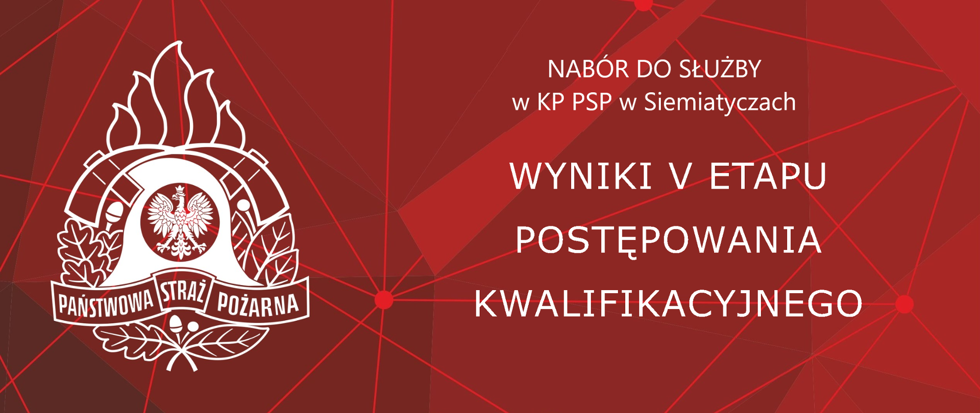 Wyniki V etapu postępowania kwalifikacyjnego do służby w KP PSP w Siemiatyczach na stanowisko stażysta (docelowo główny księgowy)