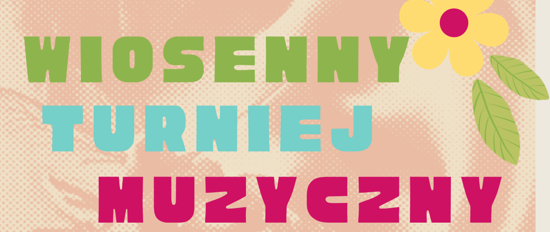 Plakat Wiosennego Turnieju Muzycznego dla uczniów szkół muzycznych I stopnia z regionu śląskiego. Data: 23 marca 2026. Miejsce: POSM II st. im. K. Szymanowskiego, ul. Ułańska 7B, Katowice. Organizator: Zespół Państwowych Szkół Muzycznych im. Wojciecha Kilara w Katowicach. Współorganizator: Stowarzyszenie Przyjaciół ZPSM im. W. Kilara w Katowicach.