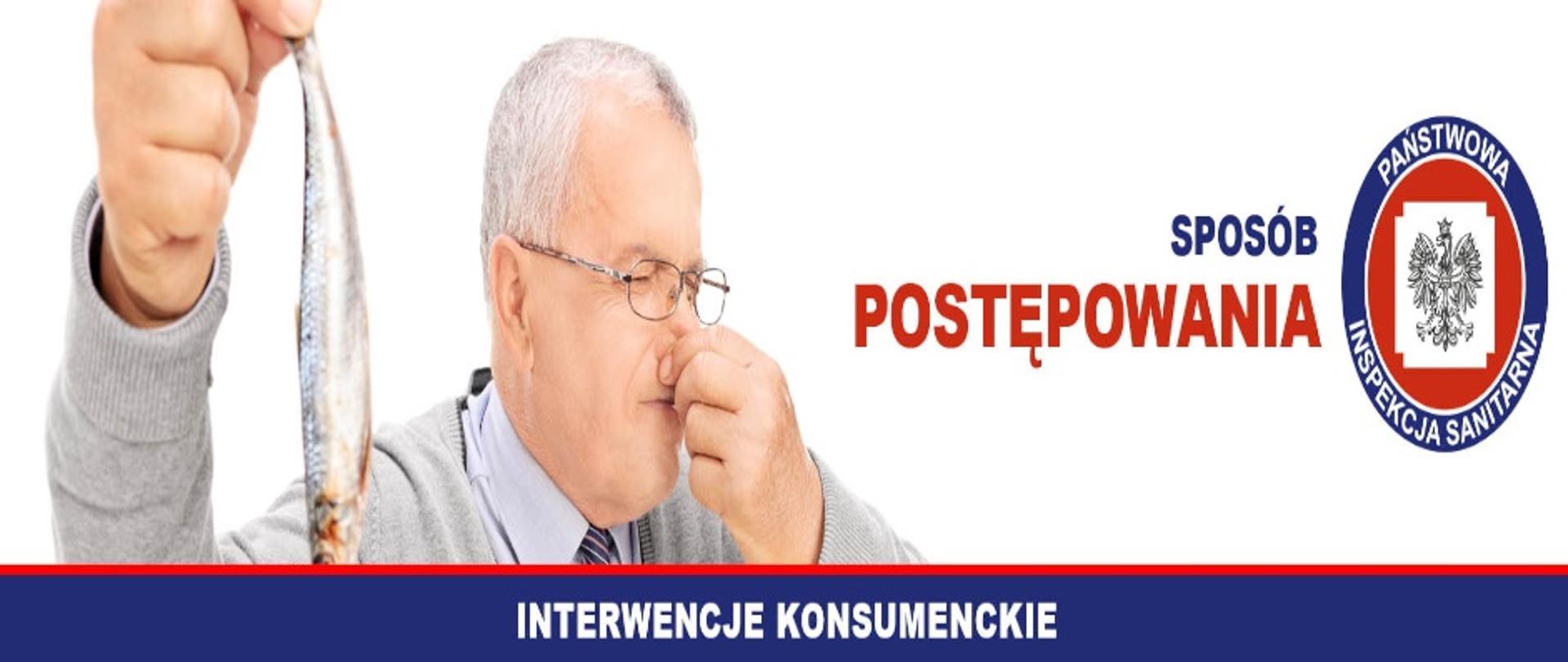 Po lewej stronie widzimy starszego pana który chwyta się lewą ręką za nos, a prawą ręką trzyma rybę. Sądząc po mimice pana, ryba nie przyjemnie pachnie. Po prawej stronie widzimy napis: " sposób postępowania" oraz logo Państwowej Inspekcji Sanitarnej.