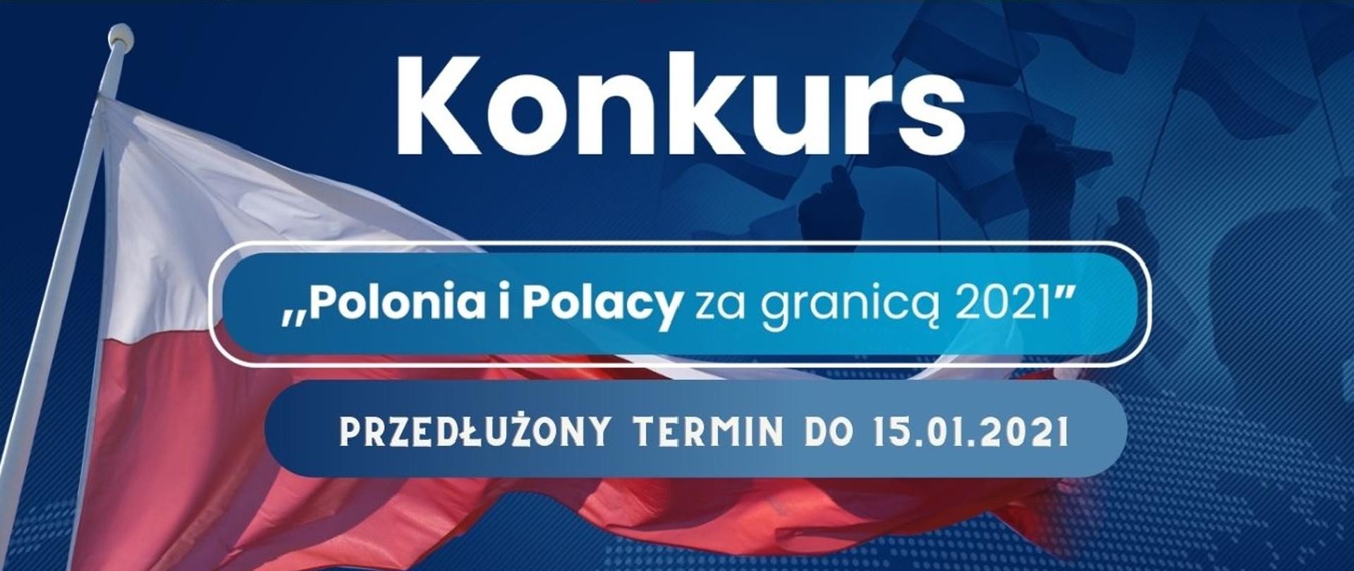 Przedłużony termin konkursu Polonia i Polacy 2021