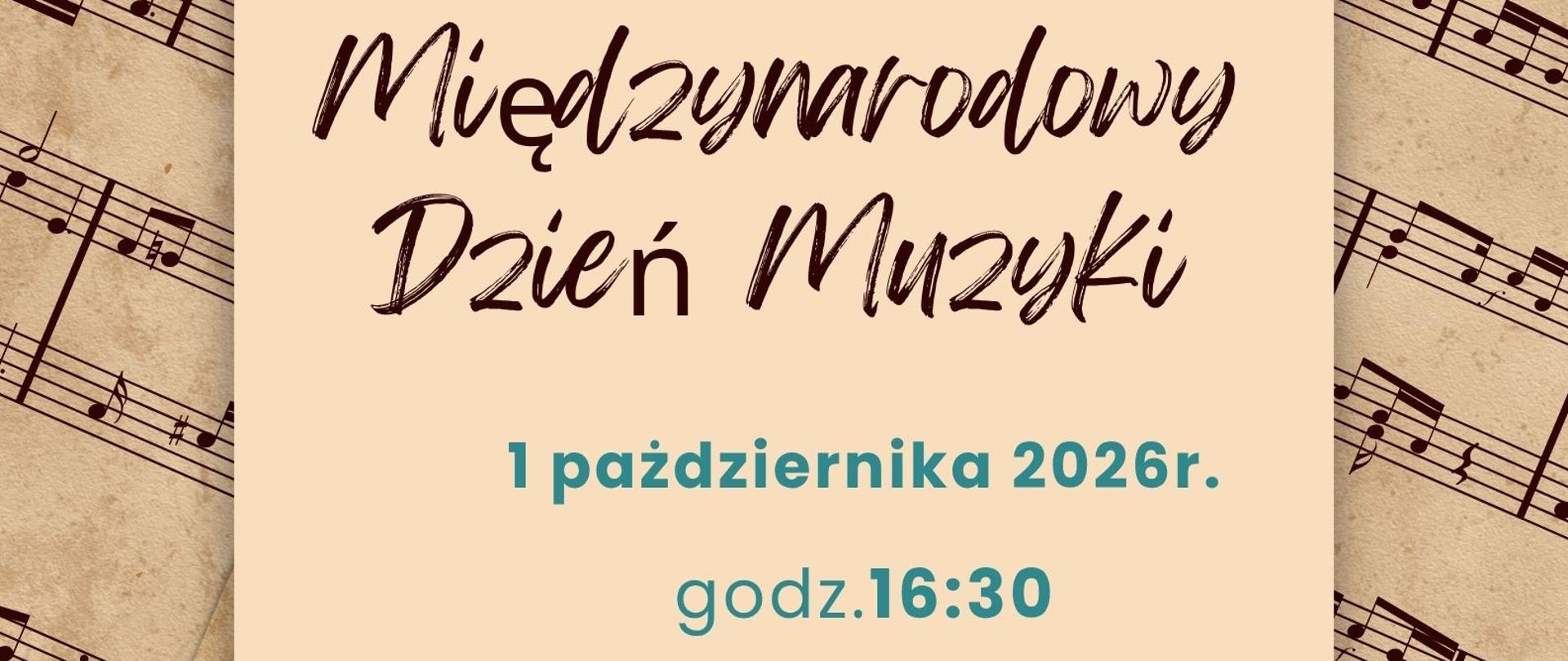Plakat z nutami w tle oraz grafiką globu i symboli muzycznych. Zapowiada obchody Międzynarodowego Dnia Muzyki 1 października 2026 r. o godz. 16:30 w Sali Kameralnej PSM I st. w Opolu.