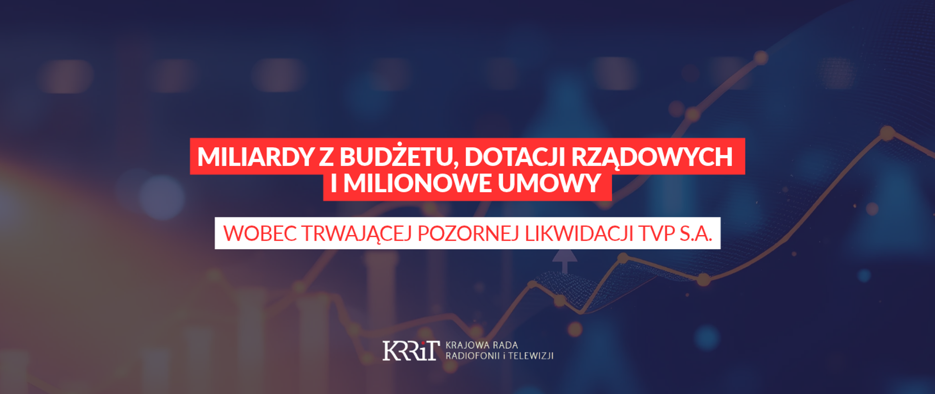Miliardy z budżetu, dotacji rządowych i milionowe umowy wobec trwającej pozornej likwidacji TVP S.A.