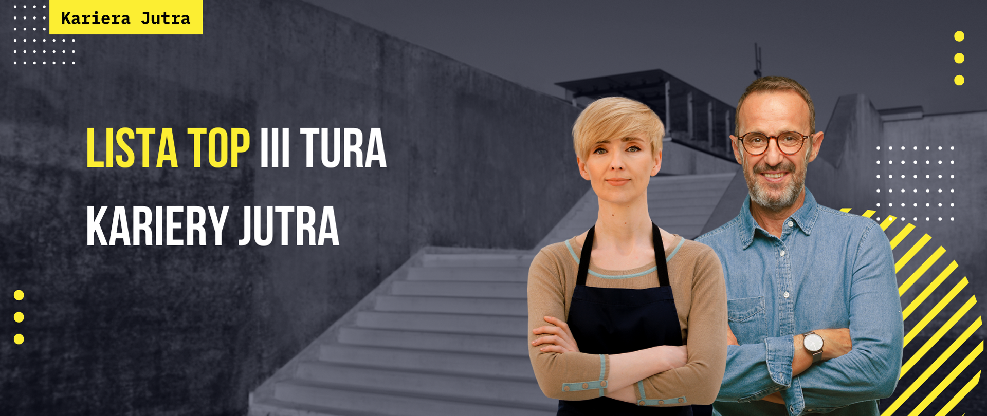 LISTA TOP III Tura Kariery Jutra