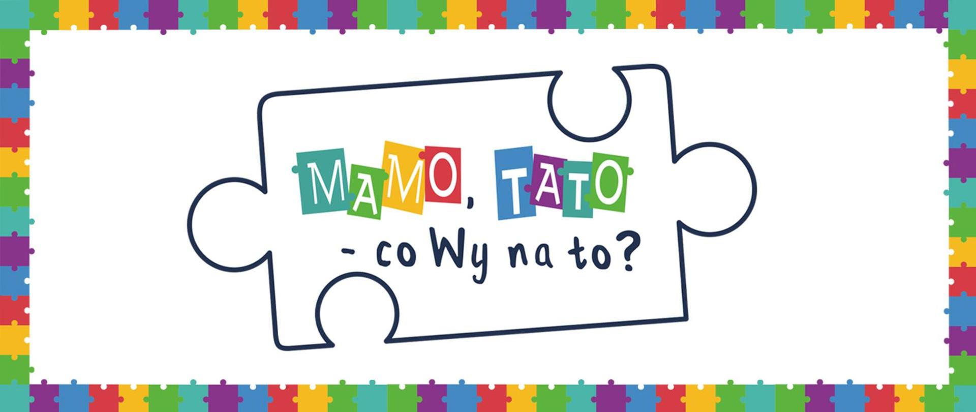 mamo tato co wy na to