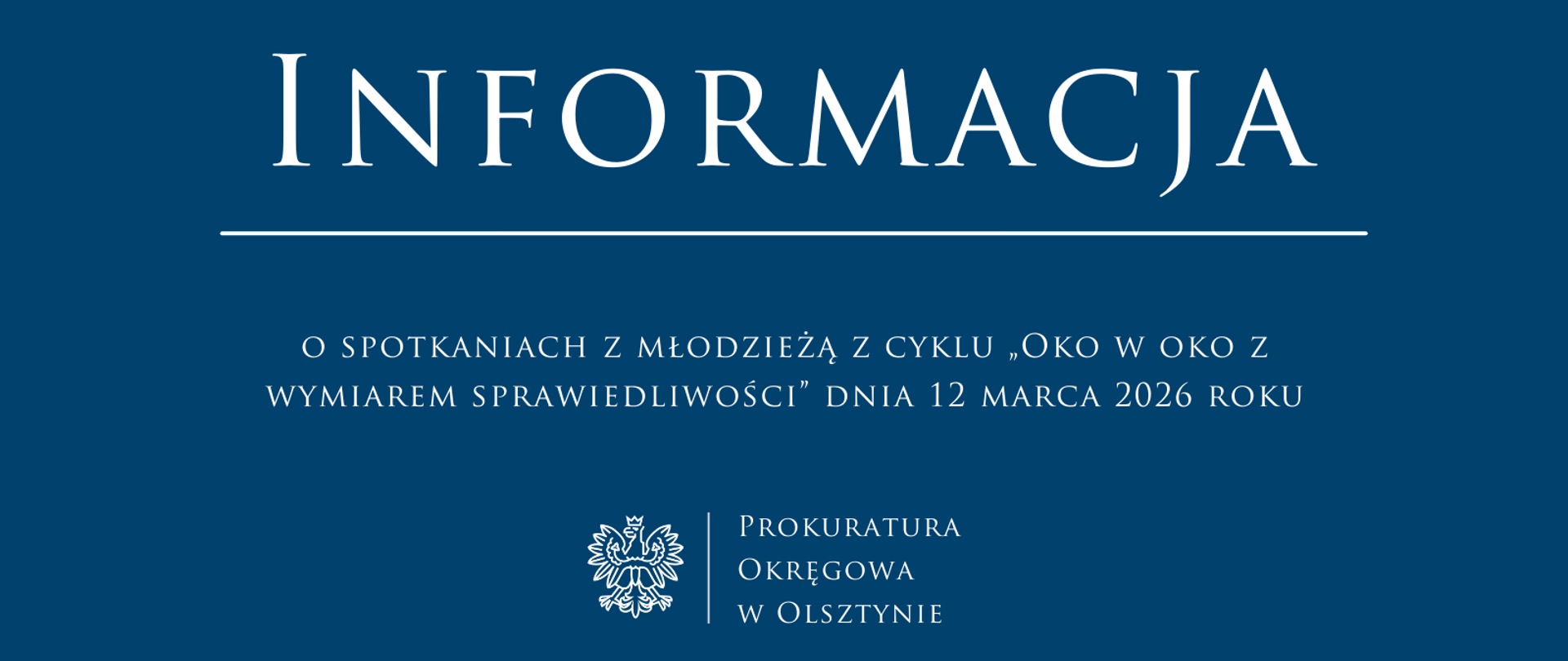 Informacja o spotkaniach z młodzieżą z cyklu „Oko w oko z wymiarem sprawiedliwości” dnia 12 marca 2026 roku