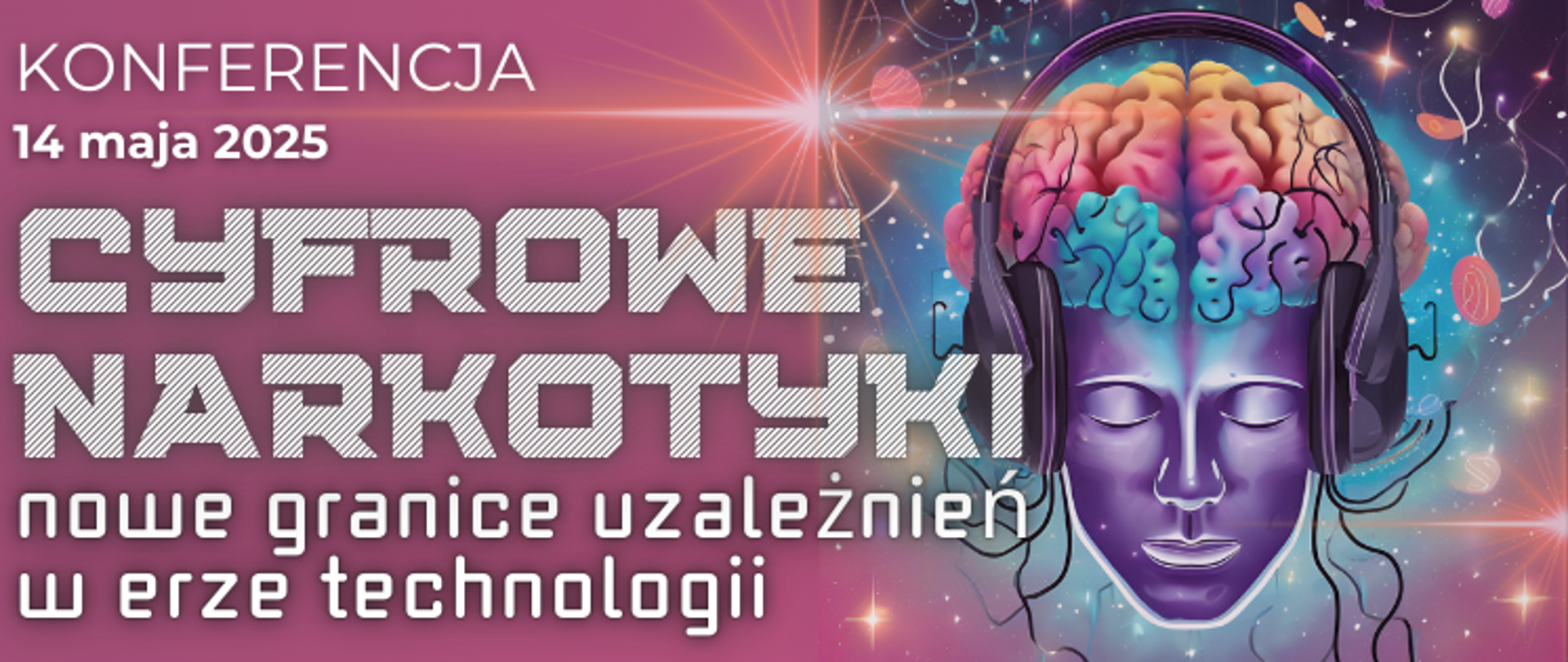 baner Konferencja Cyfrowe Narkotyki nowe granice uzależnień w erze technologii