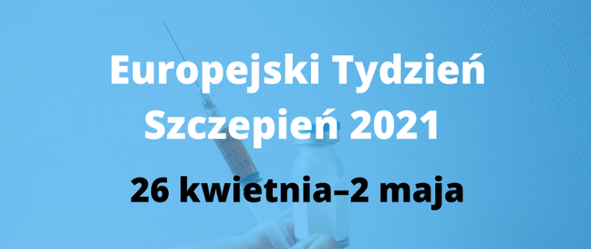 Europejski tydzień szczepień 2021