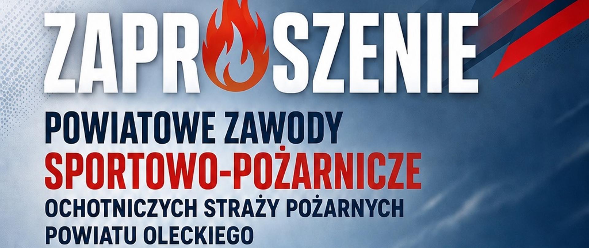 Grafika przedstawia zaproszenie na zawody OSP powiatu oleckiego