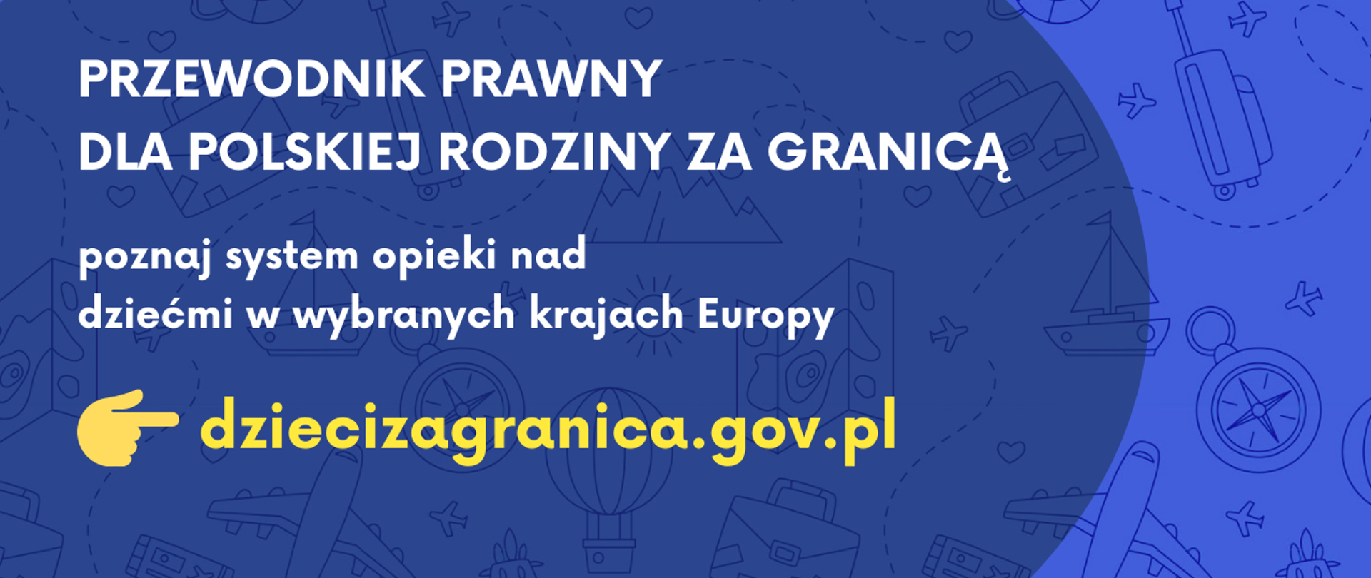 Przewodnik prawny dla polskiej rodziny za granicą, poznaj system opieki nad dziećmi w wybranych krajach Europy